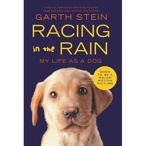 Racing in the Rain: My Life as a Dog -- Garth Stein
